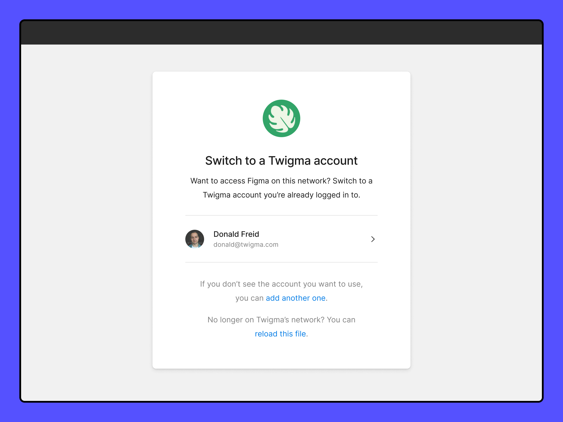 A screenshot of the account switcher that appears if someone tries to access a personal Figma account while on a corporate network