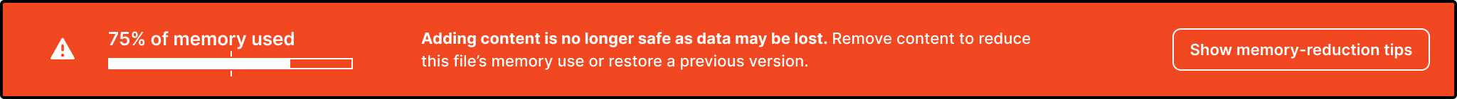 Adding content is no longer safe as data may be lost. Remove content to reduce this file’s memory use or restore a previous version.