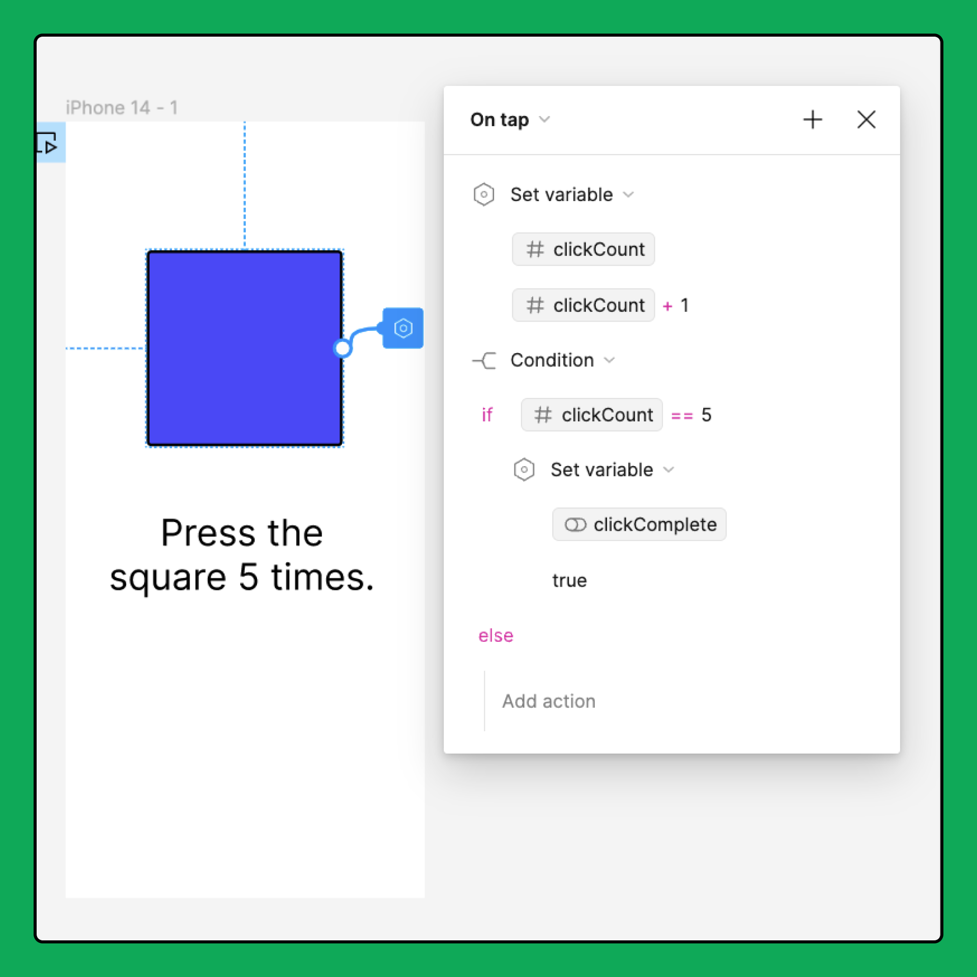 A rectangle object on a frame. The rectangle has an interaction: On tap, set variable clickCount to clickCount + 1. If clickCount == 5, set variable clickComplete to true.