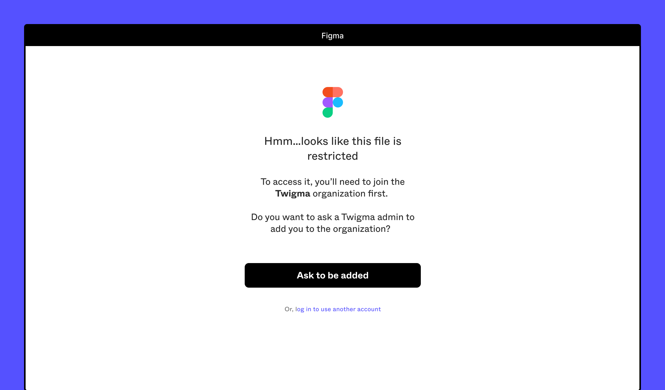 Access is restricted and the guest must click the button to Ask to be added.